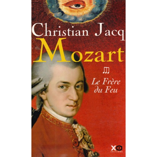 Mozart le frère du feu tome 3 Christian Jacq